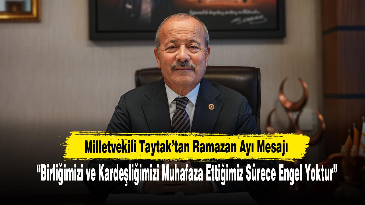 Milletvekili Taytak’tan Ramazan Ayı Mesajı