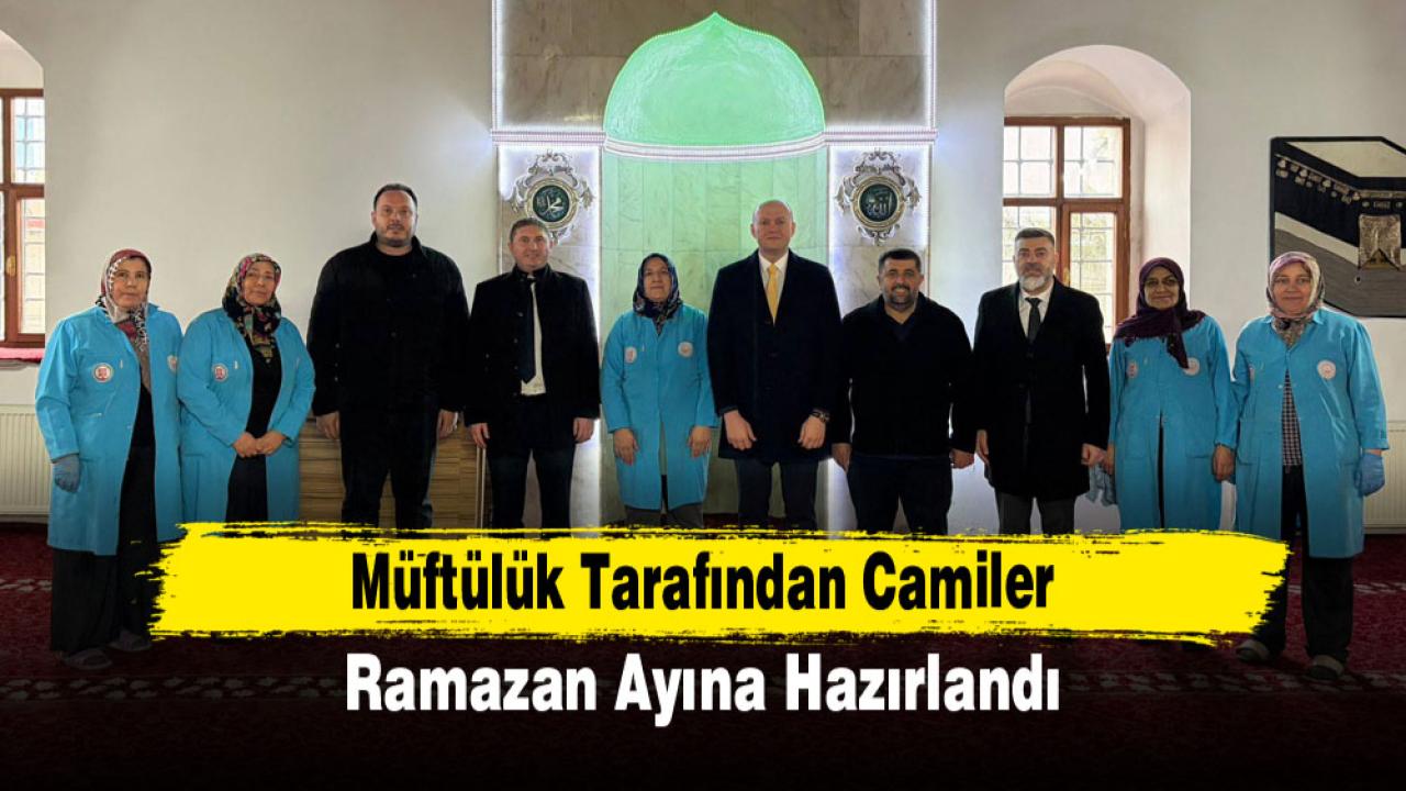 Müftülük Tarafından Camiler Ramazan Ayına Hazırlandı