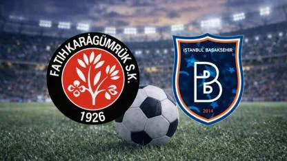 Karagümrük – Başakşehir Maçı Ne Zaman, Saat Kaçta, Hangi Kanalda?