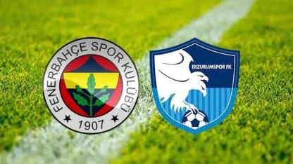 Fenerbahçe–Erzurumspor Maçı Ne Zaman, Saat Kaçta, Hangi Kanalda? Muhtemel 11’ler Belli Oldu!
