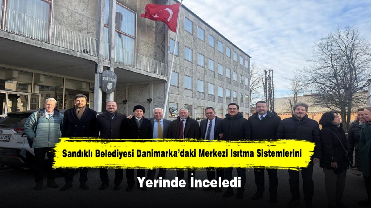 Sandıklı Belediyesi Danimarka’daki Merkezi Isıtma Sistemlerini Yerinde İnceledi