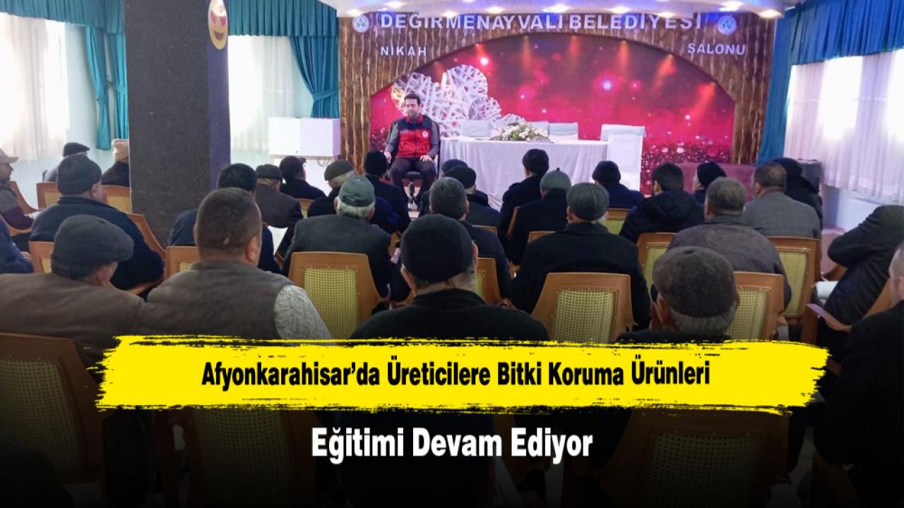 Afyonkarahisar’da Üreticilere Bitki Koruma Ürünleri Eğitimi Devam Ediyor