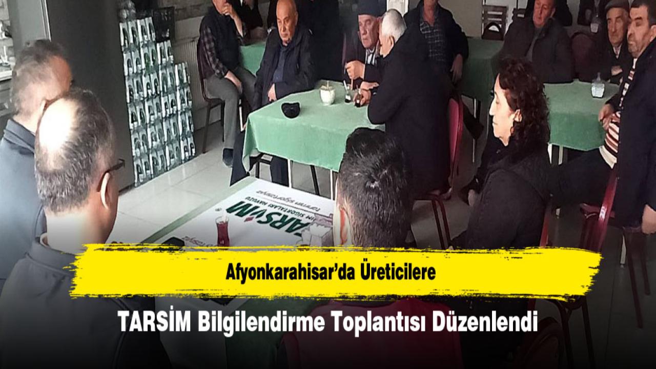 Afyonkarahisar’da Üreticilere TARSİM Bilgilendirme Toplantısı Düzenlendi