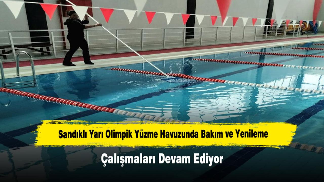 Sandıklı Yarı Olimpik Yüzme Havuzunda Bakım ve Yenileme Çalışmaları Devam Ediyor