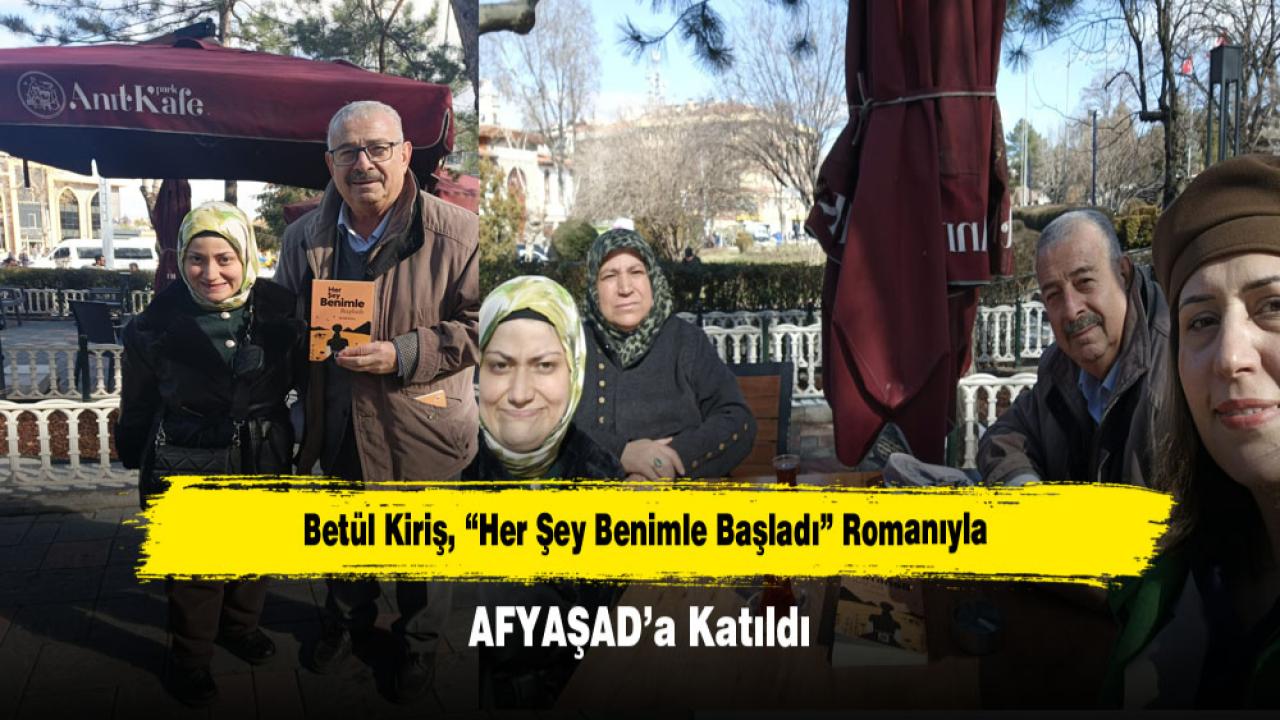 Betül Kiriş, “Her Şey Benimle Başladı” Romanıyla AFYAŞAD’a Katıldı