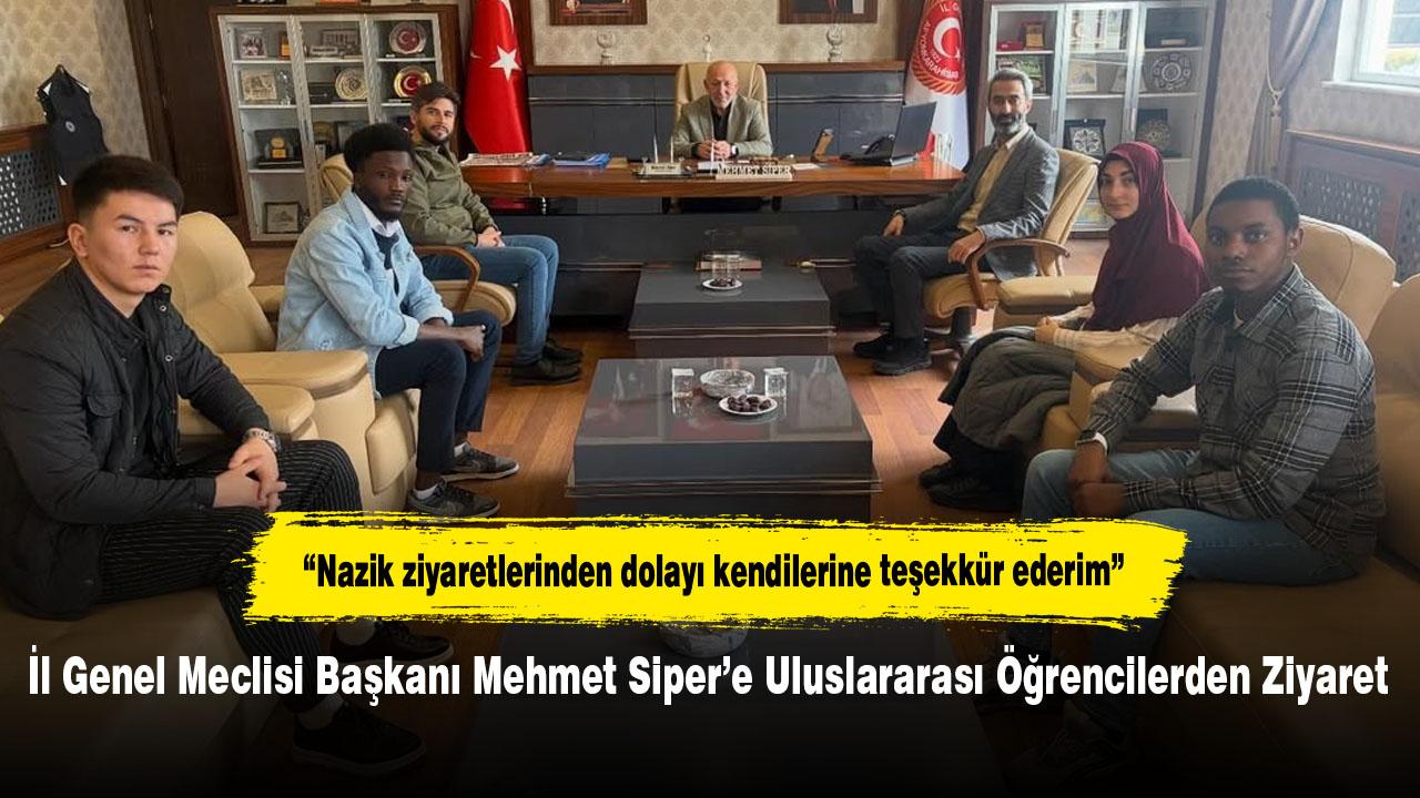 Afyonkarahisar İl Genel Meclisi Başkanı Mehmet Siper’e Uluslararası Öğrencilerden Ziyaret