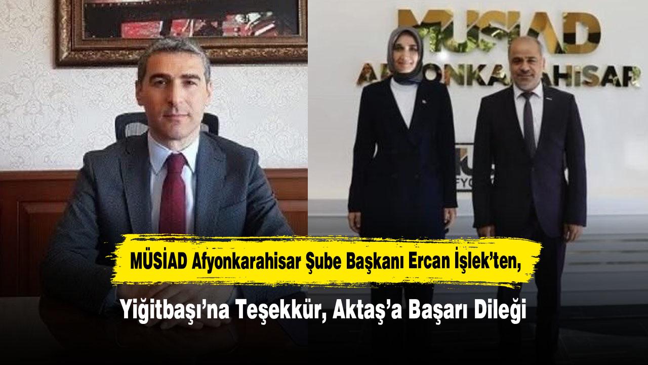 MÜSİAD’dan Yiğitbaşı’na Teşekkür, Aktaş’a Başarı Dileği