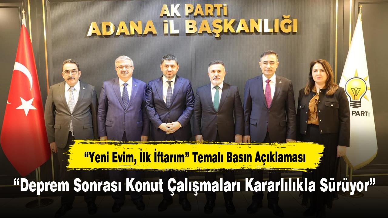 “Deprem Sonrası Konut Çalışmaları Kararlılıkla Sürüyor”