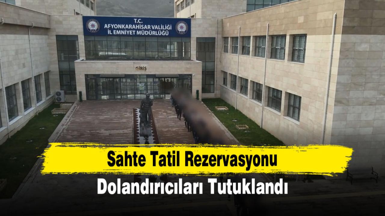 Sahte Tatil Rezervasyonu Dolandırıcıları Tutuklandı