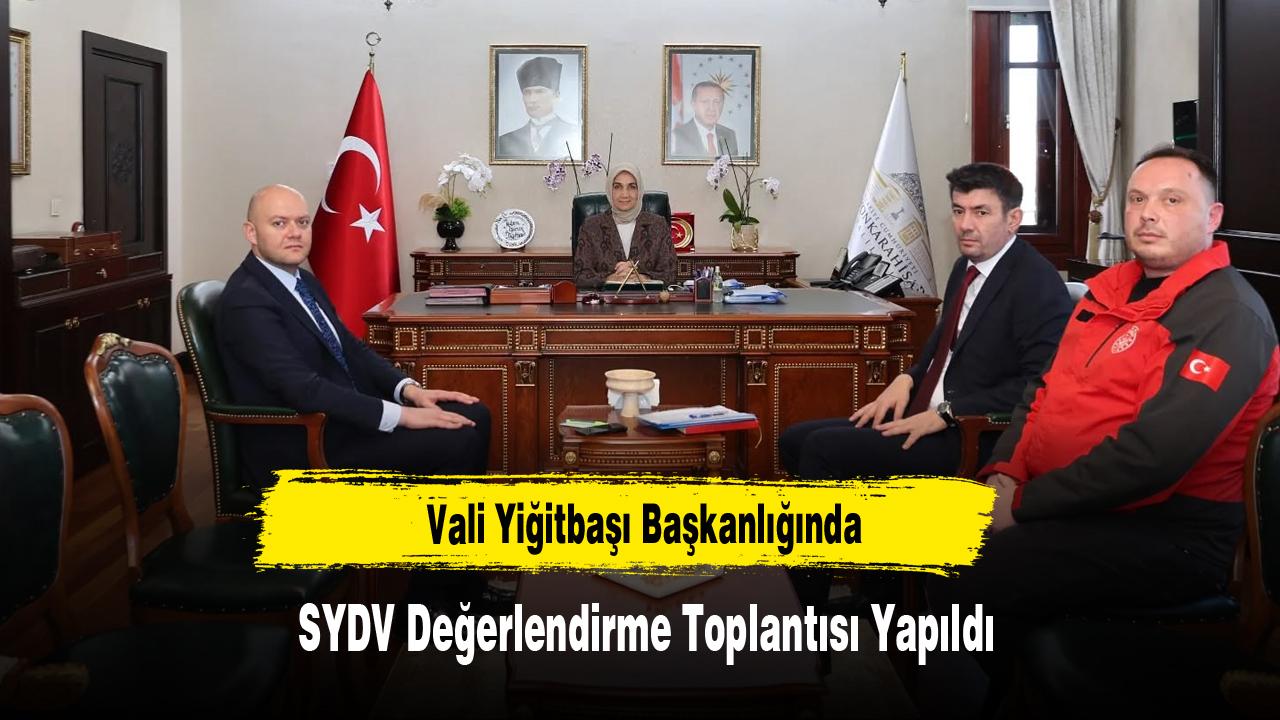 Vali Yiğitbaşı Başkanlığında SYDV Değerlendirme Toplantısı Yapıldı