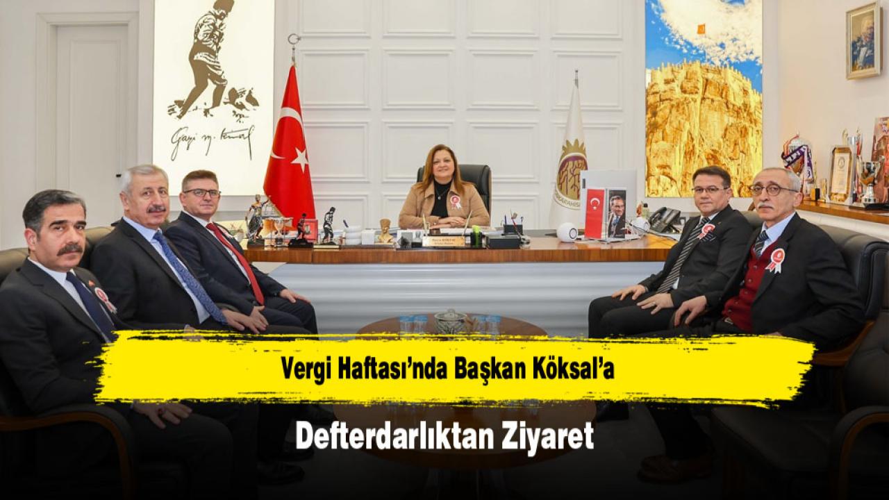 Vergi Haftası’nda Başkan Köksal’a Defterdarlıktan Ziyaret