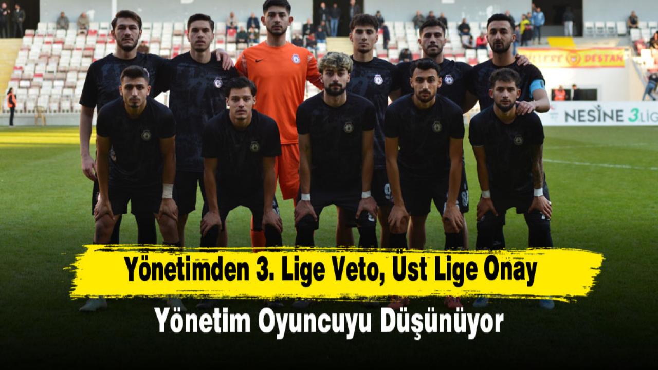 Yönetimden 3. Lige Veto, Üst Lige Onay