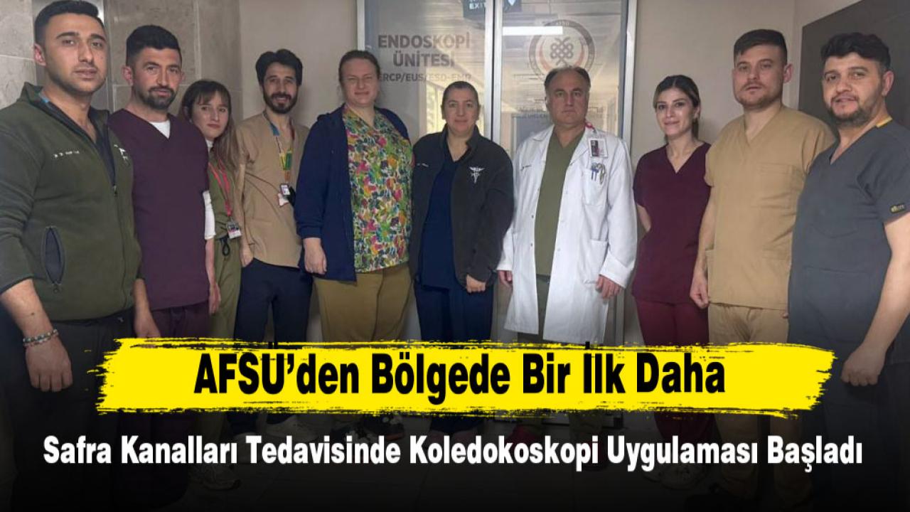 AFSÜ’den Bölgede Bir İlk Daha Safra Kanalları Tedavisinde Koledokoskopi Uygulaması Başladı