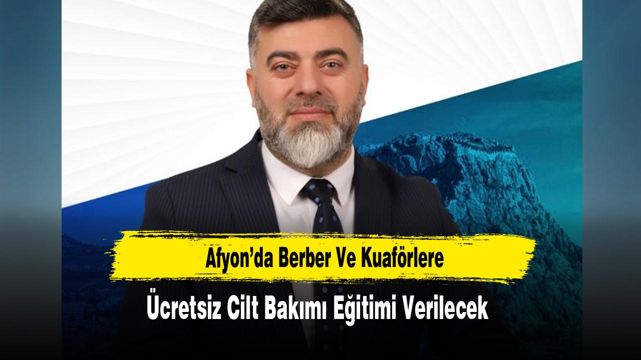 Afyon’da Berber Ve Kuaförlere Ücretsiz Cilt Bakımı Eğitimi Verilecek