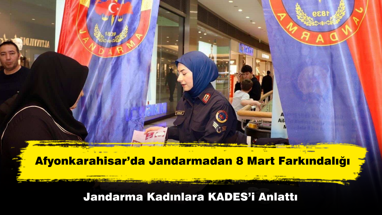 Afyon’da Jandarmadan 8 Mart Farkındalığı Kadınlara KADES Anlatıldı