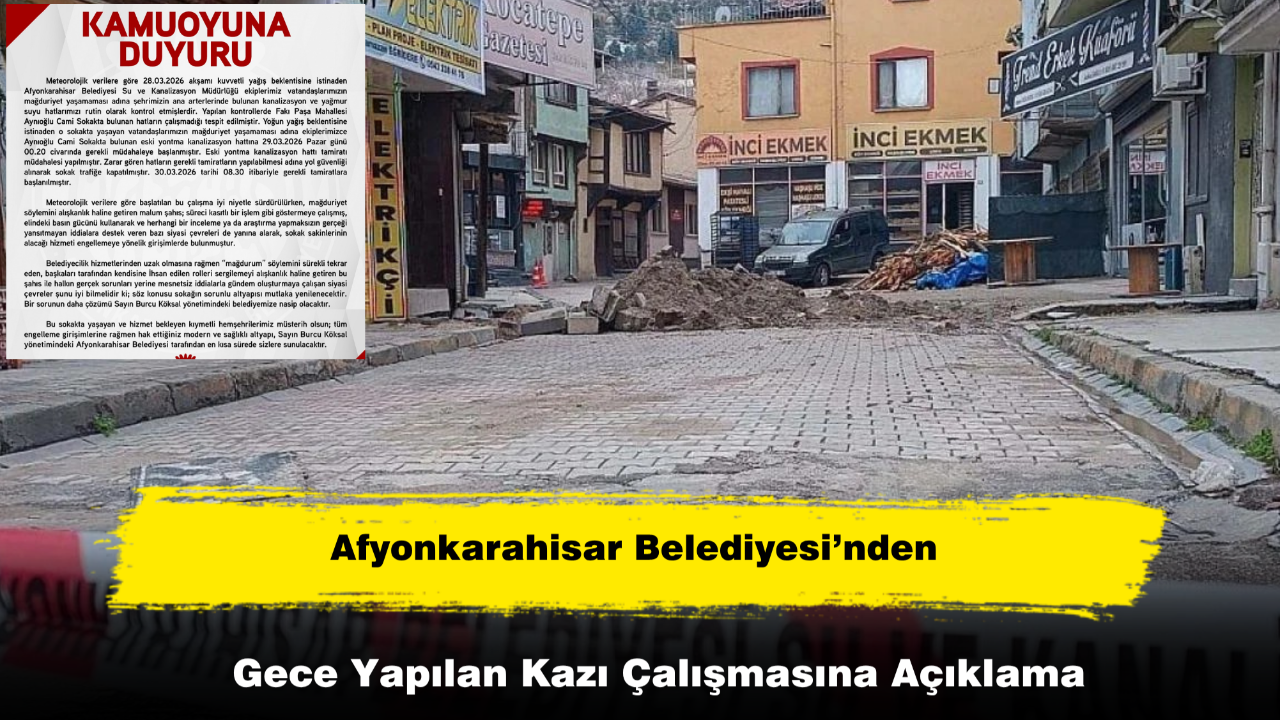 Afyonkarahisar Belediyesi’nden Gece Yapılan Kazı Çalışmasına Açıklama