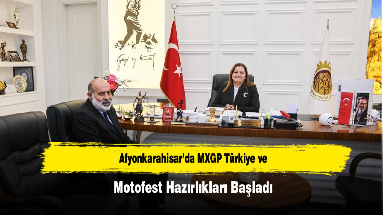 Afyonkarahisar’da MXGP Türkiye ve Motofest Hazırlıkları Başladı