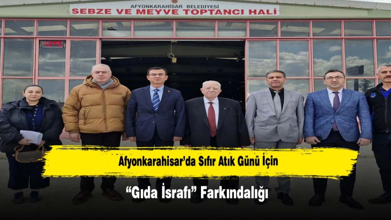 Afyonkarahisar’da Sıfır Atık Günü İçin “Gıda İsrafı” Farkındalığı