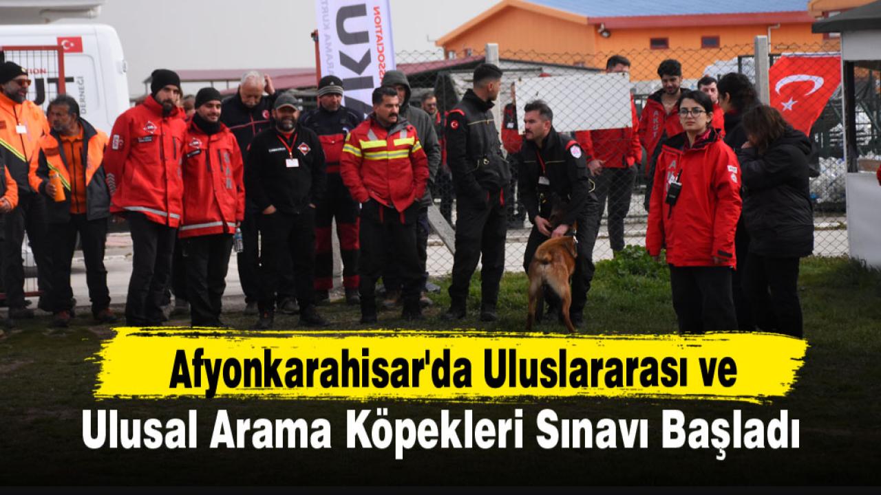 Afyonkarahisar'da Uluslararası ve Ulusal Arama Köpekleri Sınavı Başladı