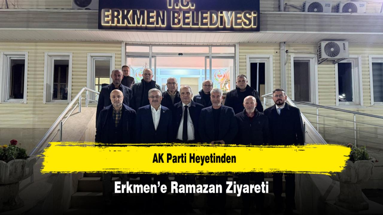 AK Parti Heyetinden Erkmen’e Ramazan Ziyareti
