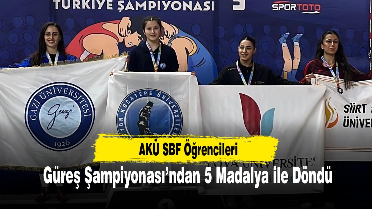 AKÜ SBF Öğrencileri Güreş Şampiyonası’ndan 5 Madalya ile Döndü