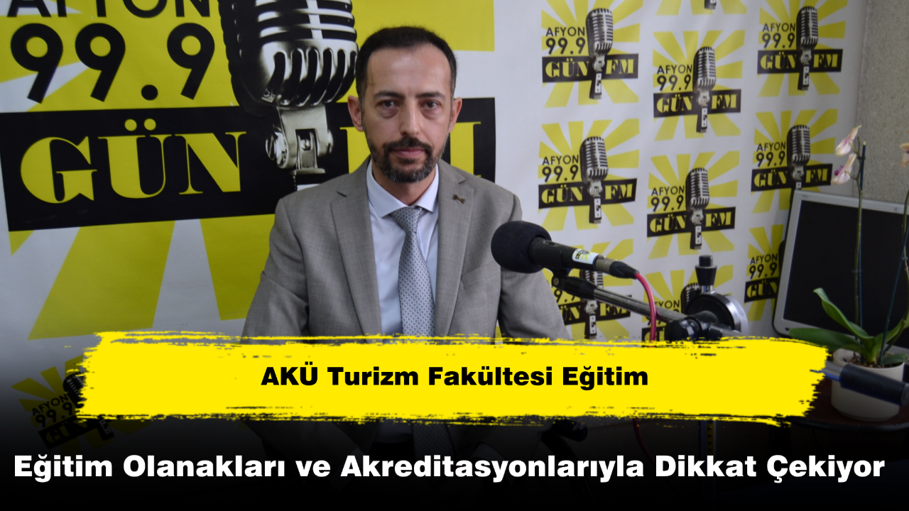 AKÜ Turizm Fakültesi Eğitim Olanakları ve Akreditasyonlarıyla Dikkat Çekiyor