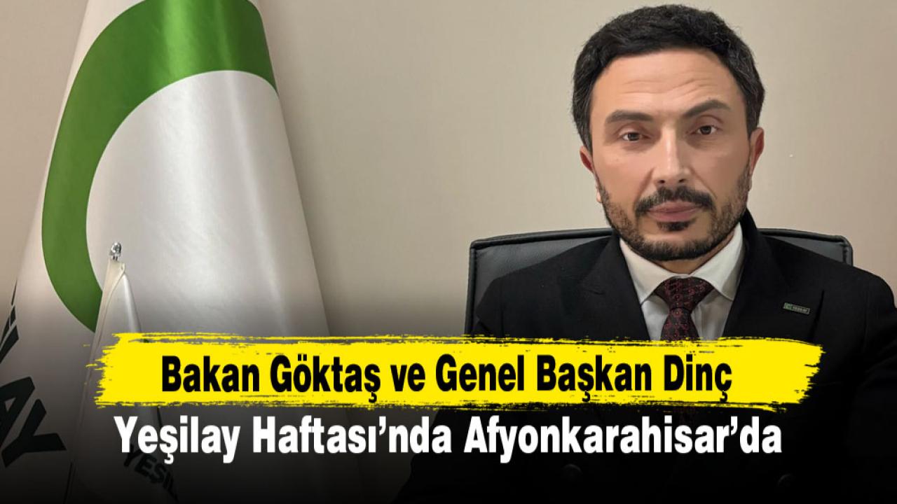 Bakan Göktaş ve Genel Başkan Dinç Yeşilay Haftası’nda Afyonkarahisar’da