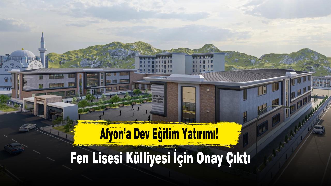 Bakanlıktan Afyon’a Yeni Fen Lisesi Külliyesi İçin Onay Çıktı