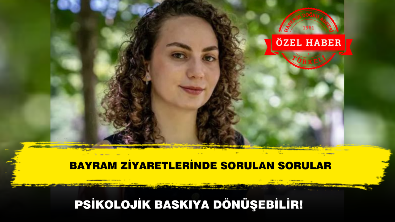 Bayram Ziyaretlerinde Sorulan Sorular Psikolojik Baskıya Dönüşebilir!