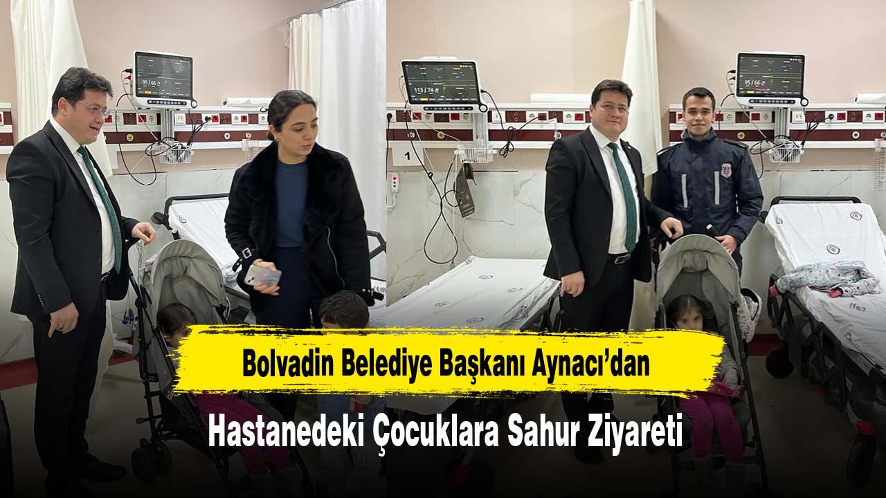 Bolvadin Belediye Başkanı Aynacı’dan Hastanedeki Çocuklara Sahur Ziyareti