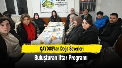 ÇAYDOS’tan Doğa Severleri Buluşturan İftar Programı
