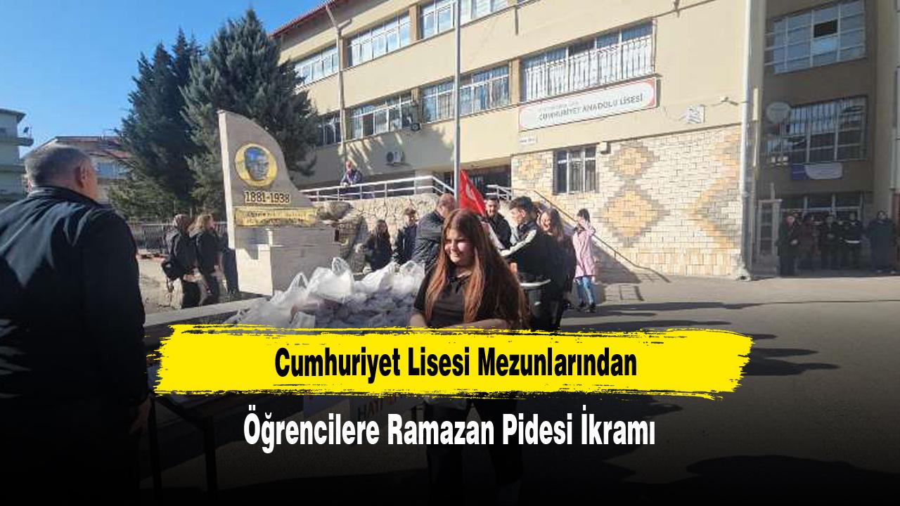 Cumhuriyet Lisesi Mezunlarından Öğrencilere Ramazan Pidesi İkramı
