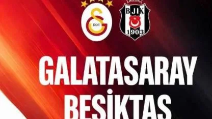 Derbi Günü! Süper Lig’de Gözler Beşiktaş–Galatasaray Maçında