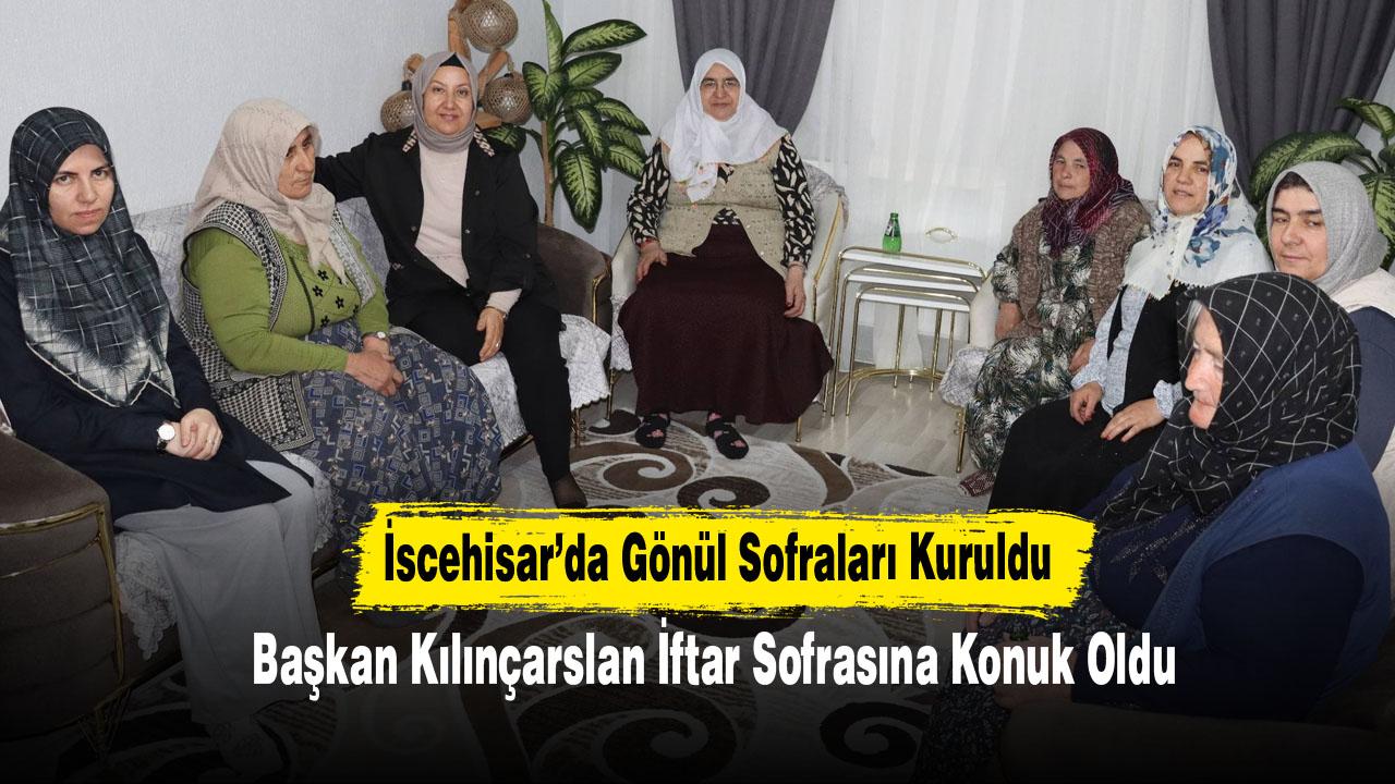 İscehisar’da Gönül Sofraları Kuruldu Başkan Kılınçarslan İftar Sofrasına Konuk Oldu