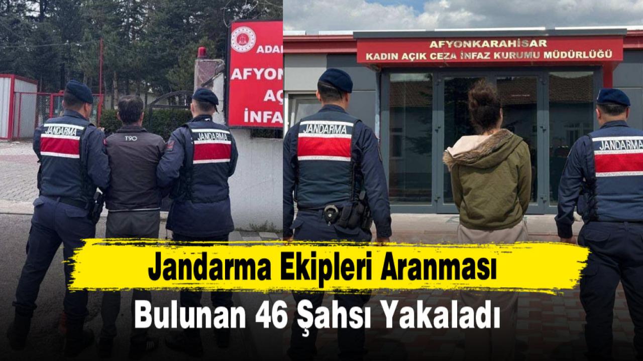 Jandarma Ekipleri Aranması Bulunan 46 Şahsı Yakaladı