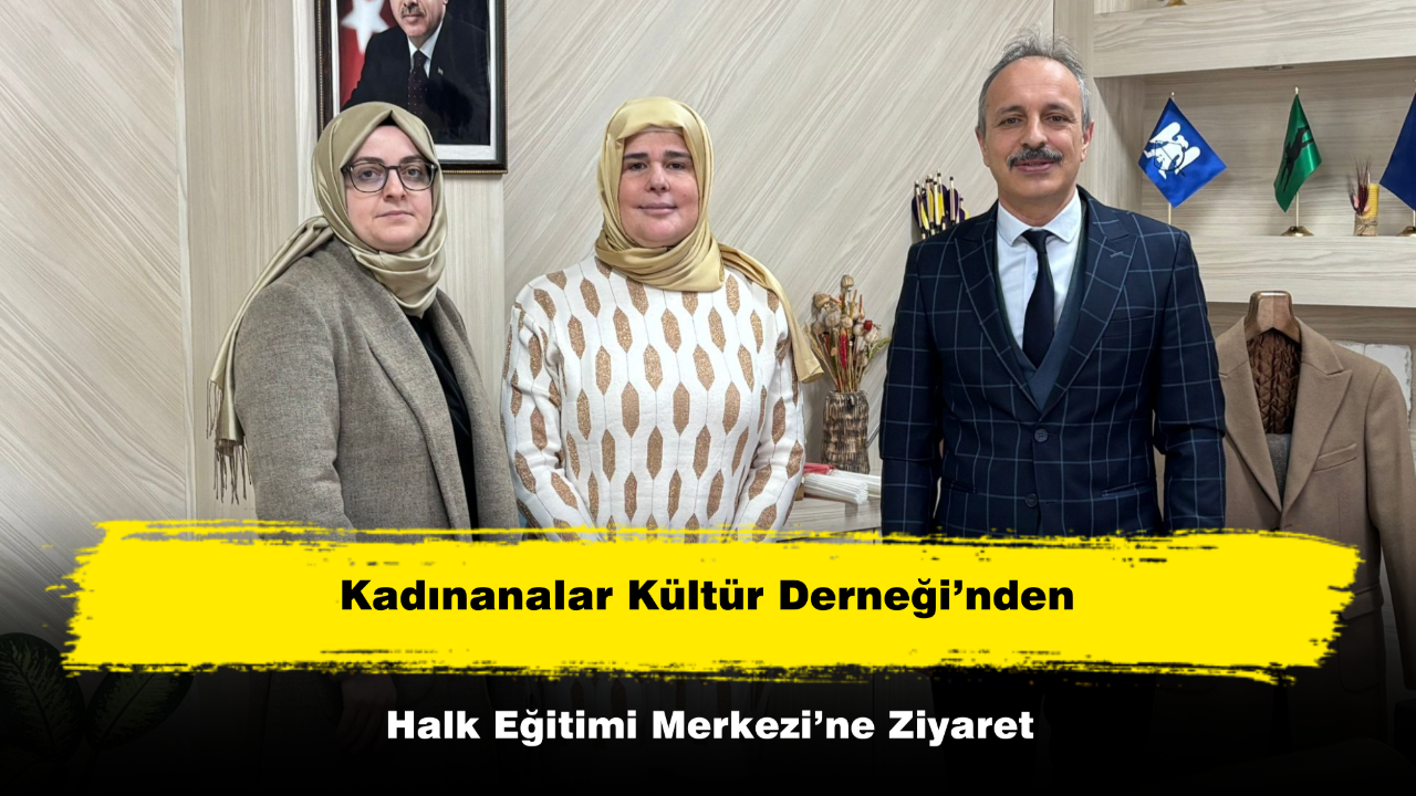 Kadınanalar Kültür Derneği’nden Halk Eğitimi Merkezi’ne Ziyaret