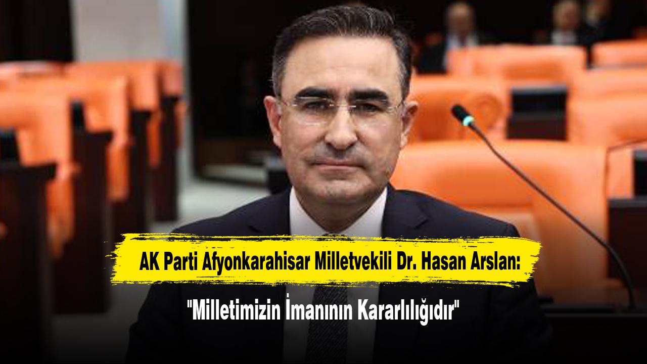 "Milletimizin İmanının Kararlılığıdır"