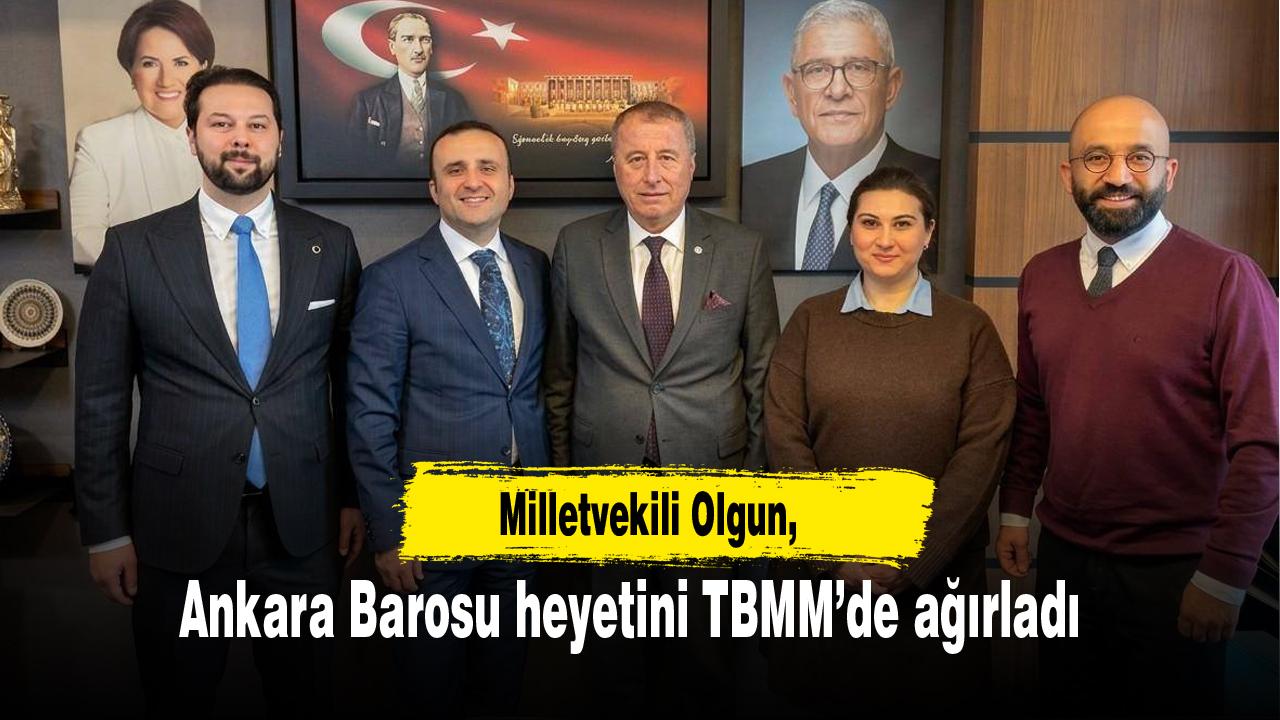 Milletvekili Olgun, Ankara Barosu heyetini TBMM’de ağırladı