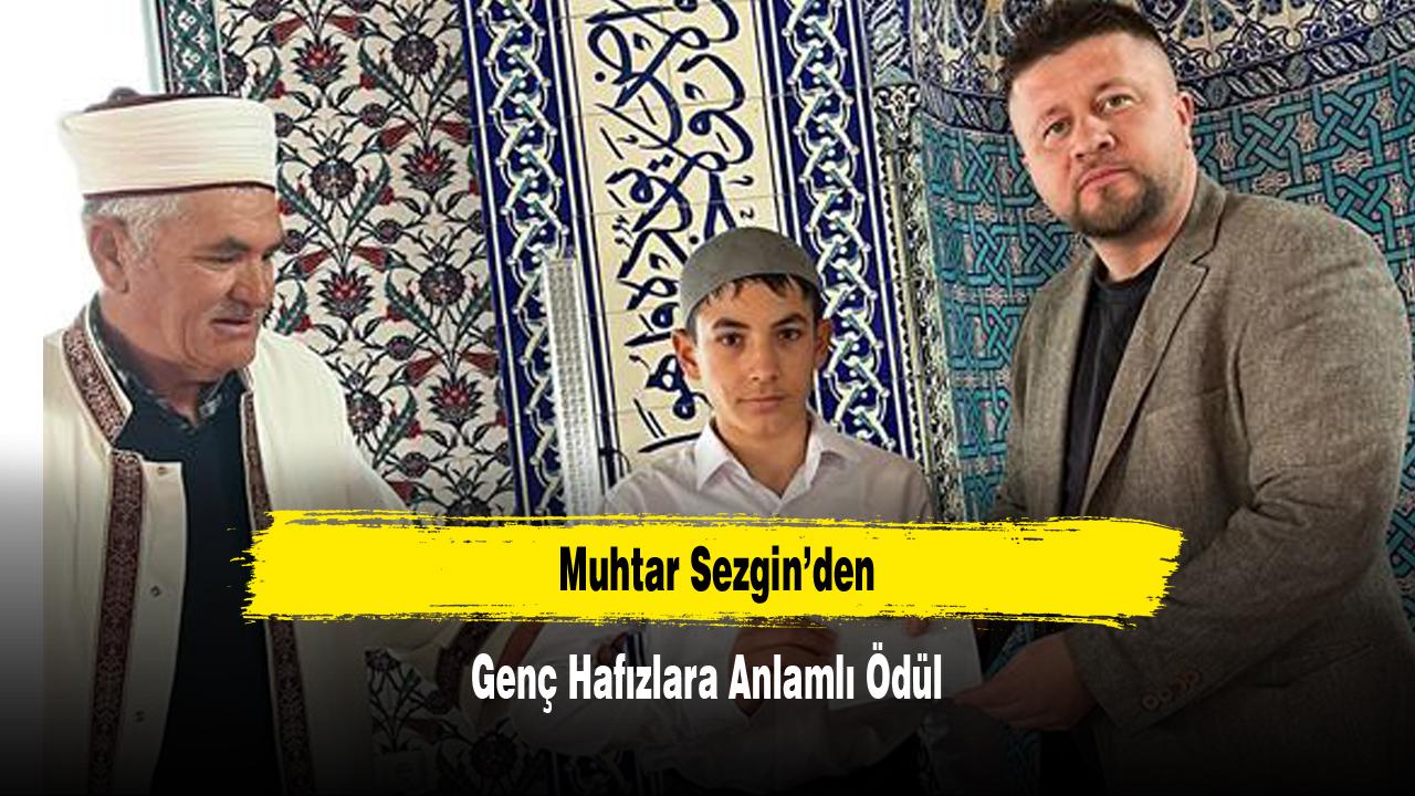Muhtar Sezgin’den Genç Hafızlara Anlamlı Ödül
