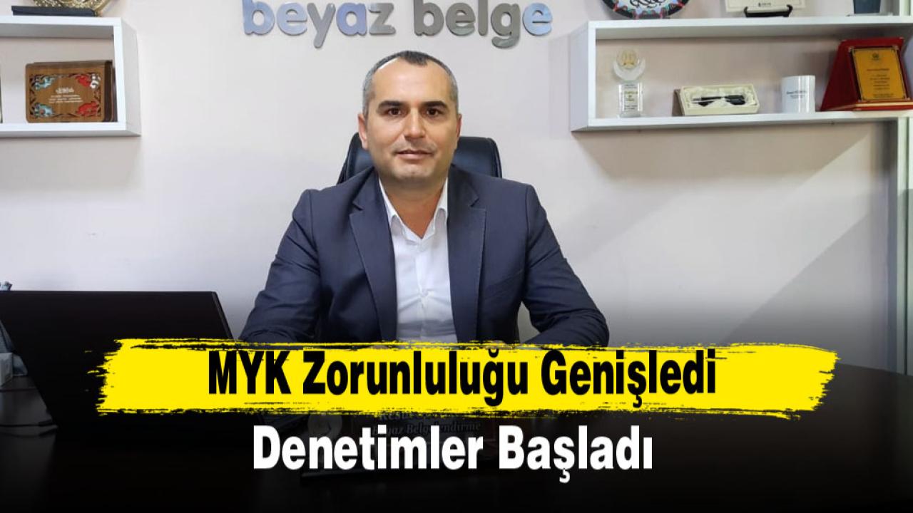 MYK Zorunluluğu Genişledi, Denetimler Başladı
