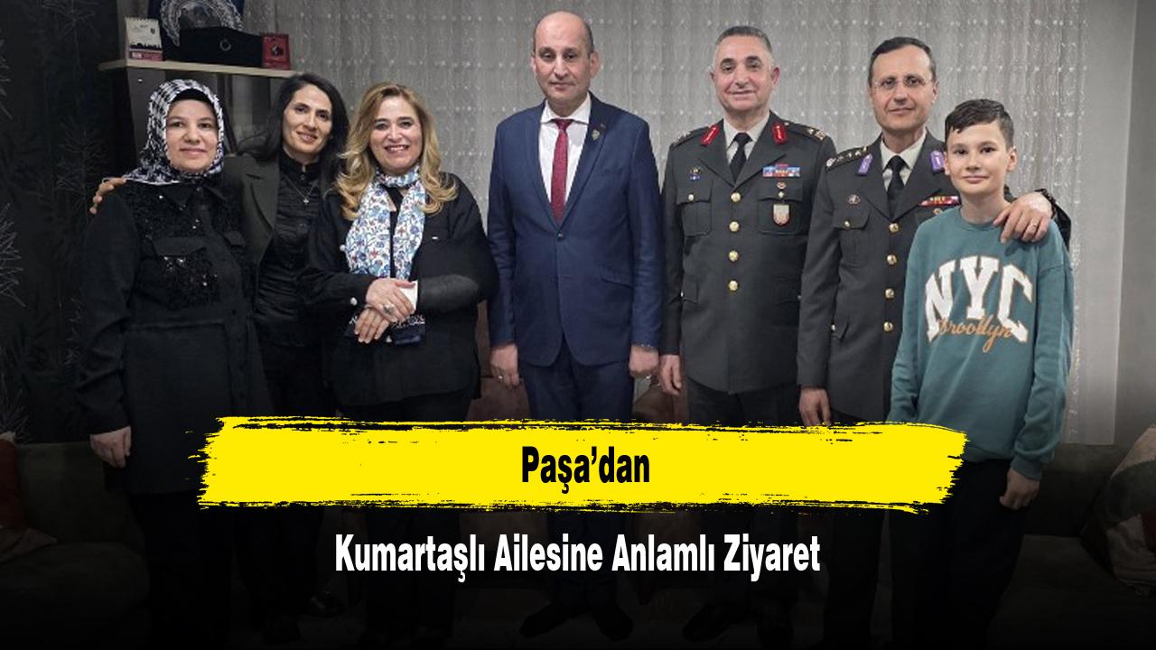 Paşa’dan Kumartaşlı Ailesine Anlamlı Ziyaret