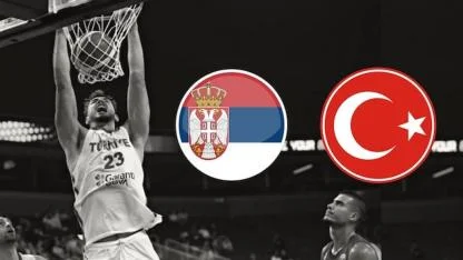 12 Dev Adam 4’te 4 Peşinde: Türkiye – Sırbistan Maçı Saat ve Kanal Bilgileri!