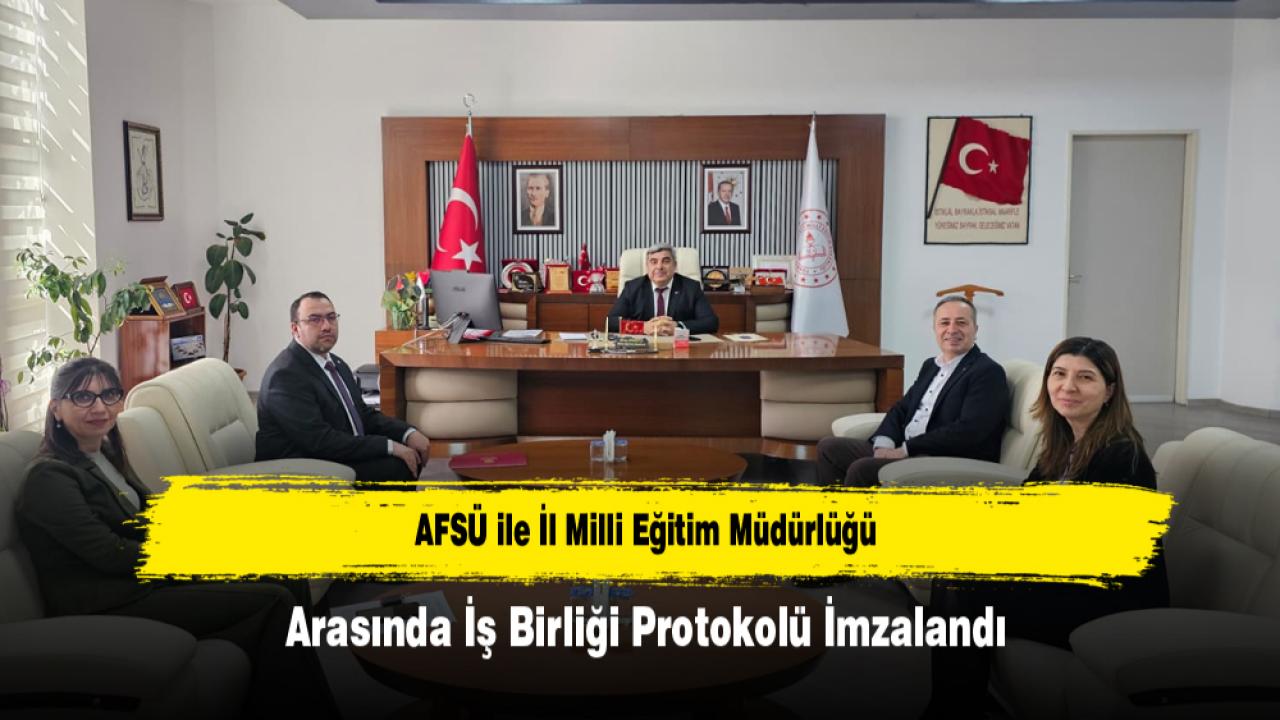 AFSÜ ile İl Milli Eğitim Müdürlüğü Arasında İş Birliği Protokolü İmzalandı