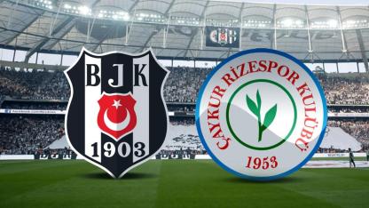 Beşiktaş-Rizespor Ziraat Türkiye Kupası Maçı Detayları: Muhtemel 11'ler!
