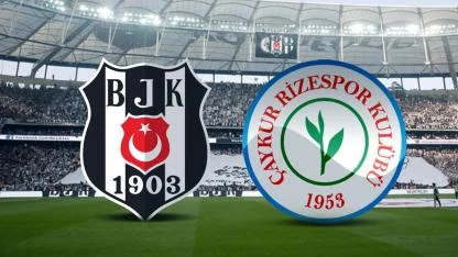 Beşiktaş-Rizespor Ziraat Türkiye Kupası Maçı Detayları: Muhtemel 11'ler!