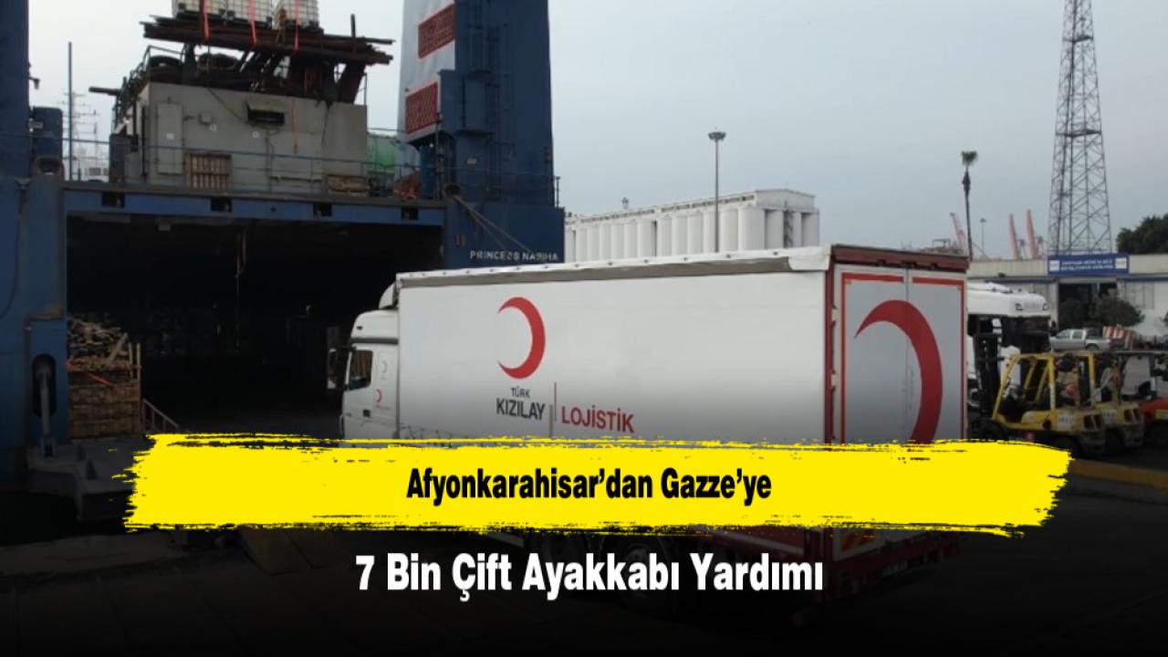 Afyonkarahisar’dan Gazze’ye 7 Bin Çift Ayakkabı Yardımı