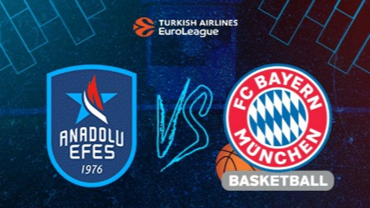 Bayern Münih – Anadolu Efes Maçı Ne Zaman, Saat Kaçta, Hangi Kanalda?