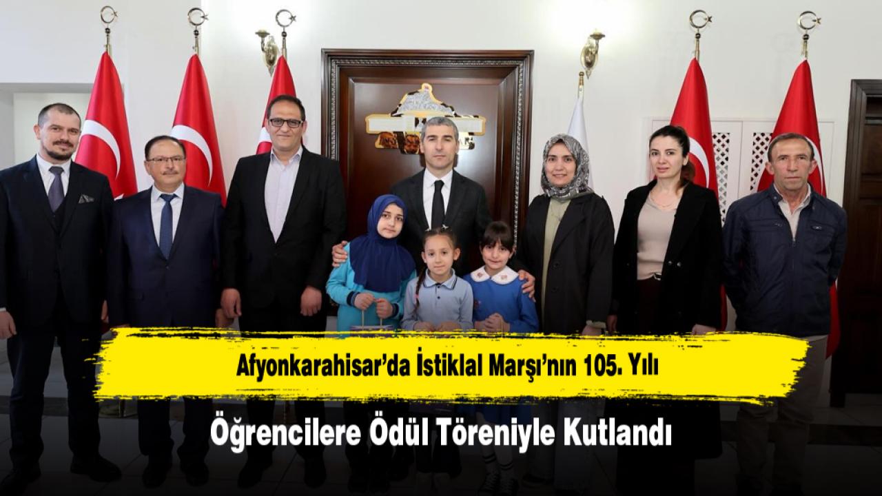 Afyonkarahisar’da İstiklal Marşı’nın 105. Yılı Öğrencilere Ödül Töreniyle Kutlandı