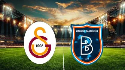 Galatasaray – Başakşehir Maçı Bu Akşam: İşte Saat, Kanal ve Muhtemel 11’ler