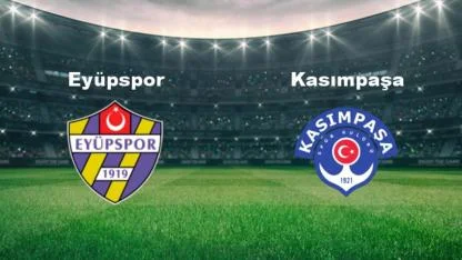 Kasımpaşa - Eyüpspor Maçı Ne Zaman, Hangi Kanalda, Saat Kaçta?